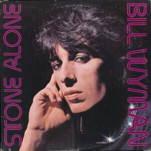 Bill Wyman <br> Stone Alone