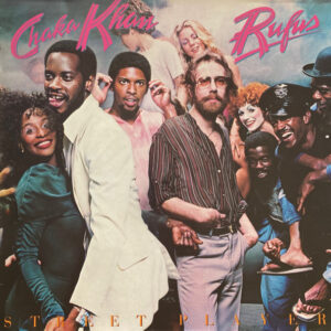 Rufus & Chaka Khan <br> Street Player