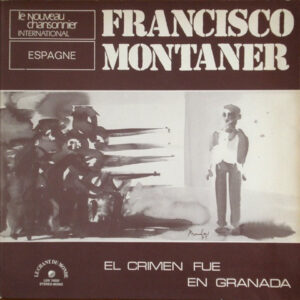 Francisco Montaner <br> "El Crimen Fué En Granada"