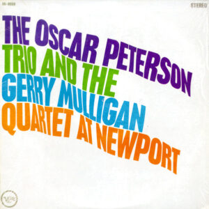 The Oscar Peterson Trio And The Gerry Mulligan Quartet* <br> The Oscar Peterson Trio And The Gerry Mulligan Quartet At Newport