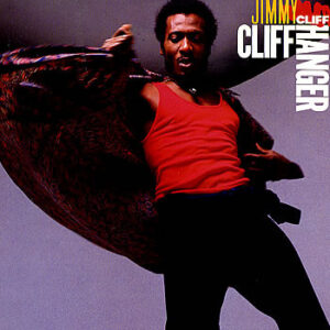 Jimmy Cliff <br> Cliff Hanger