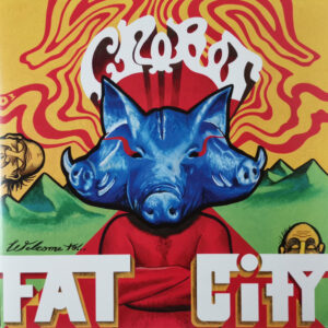 Crobot <br> Welcome To Fat City