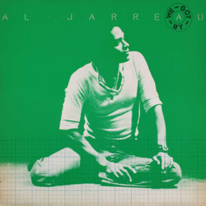 Al Jarreau <br> We Got By
