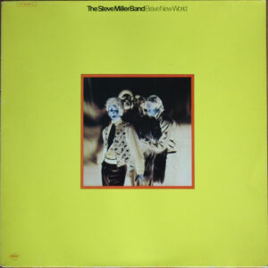 The Steve Miller Band* <br> Brave New World