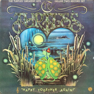 The Turtles <br> "Happy Together Again!"