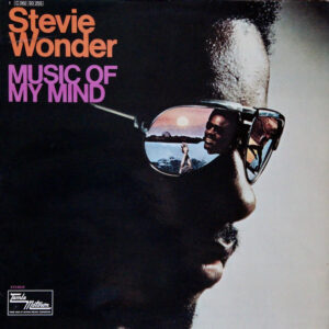 Stevie Wonder <br> Music Of My Mind