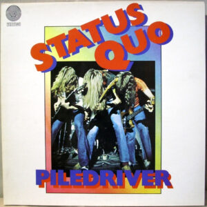 Status Quo <br> Piledriver