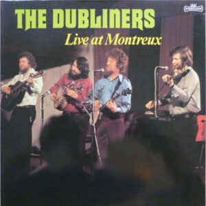 The Dubliners <br> Live At Montreux