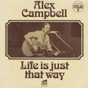 Alex Campbell (2) <br> Life Is Just That Way