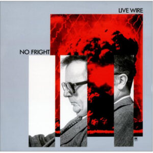 Live Wire (3) <br> No Fright