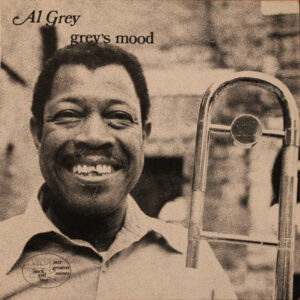 Al Grey <br> Grey's Mood