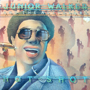 Junior Walker And The All-Stars* <br> Hot Shot