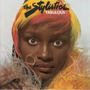 The Stylistics <br> Fabulous