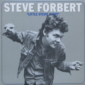 Steve Forbert <br> Little Stevie Orbit
