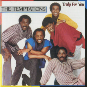 The Temptations <br> Truly For You