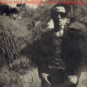 Graham Parker And The Rumour <br> Heat Treatment