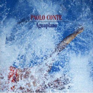 Paolo Conte <br> Aguaplano