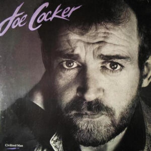 Joe Cocker <br> Civilized Man