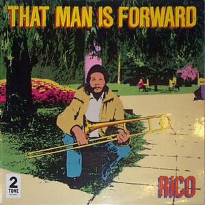 Rico* <br> That Man Is Forward