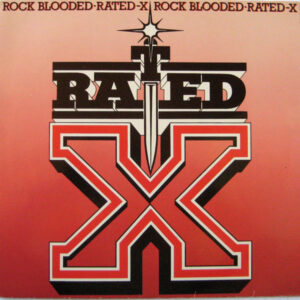 Rated-X <br> Rock Blooded