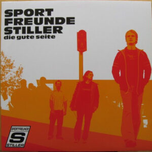 Sportfreunde Stiller <br> Die Gute Seite
