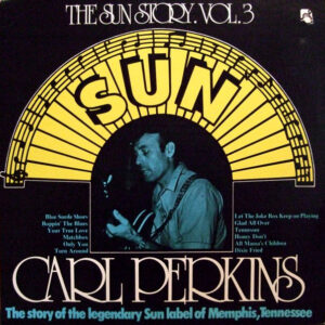 Carl Perkins - The Sun Story Vol.3