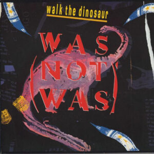 Was (Not Was) - Walk The Dinosaur