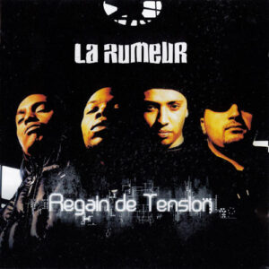La Rumeur <br> Regain De Tension