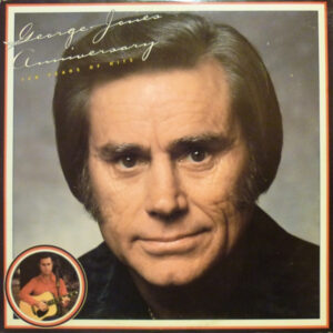 George Jones (2) <br> Anniversary - Ten Years Of Hits
