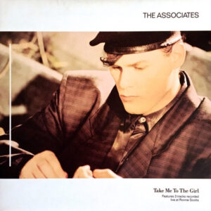 The Associates <br> Take Me To The Girl