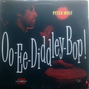 Peter Wolf - Oo-Ee-Diddley-Bop!