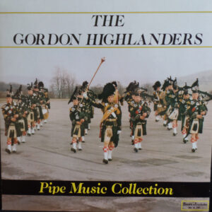 The Gordon Highlanders <br> Pipe Music Collection