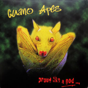 Guano Apes <br> Proud Like A God
