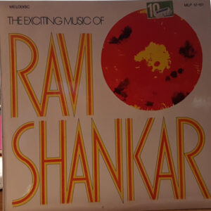 Ravi Shankar <br> The Exciting Music Of Ravi Shankar