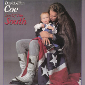 David Allan Coe <br> Son Of The South