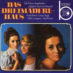 Schubert*, Berté*, Die Wiener Symphoniker*, Karl Von Pauspertl* <br> Das Dreimäderl-Haus
