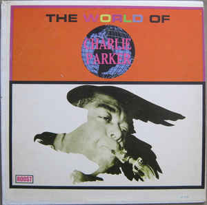 Charlie Parker <br> The World Of Charlie Parker