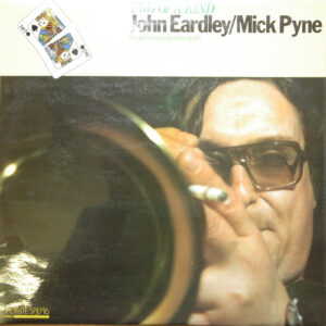 Jon Eardley / Mick Pyne <br> Two Of A Kind