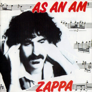 Zappa* <br> As An Am