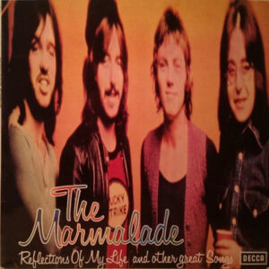 The Marmalade <br> Reflections Of My Life And Other Great Songs