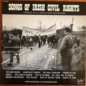 Owen McDonagh And The Bogside Men <br> Songs Of Irish Civil Rights - Chants De La Révolution Irlandaise