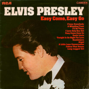 Elvis Presley <br> Easy Come, Easy Go