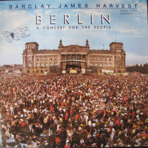 Barclay James Harvest <br> Berlin (A Concert For The People)