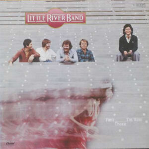 Little River Band <br> First Under The Wire