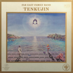 Far East Family Band <br> Tenkujin