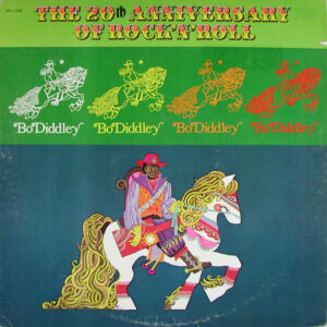 Bo Diddley <br> The 20th Anniversary Of Rock 'N' Roll