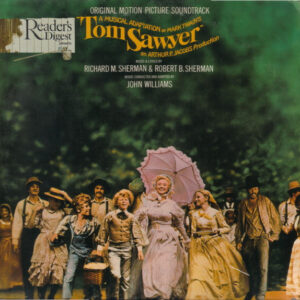 Richard M. Sherman & Robert B. Sherman, John Williams (4) <br> Tom Sawyer Original Motion Picture Soundtrack