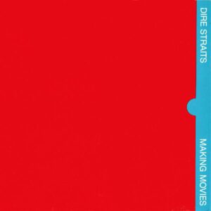 Dire Straits <br> Making Movies