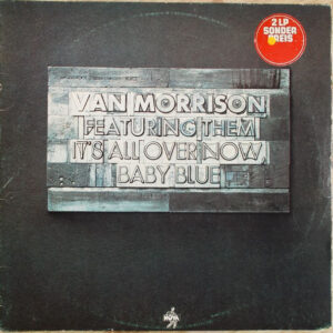Van Morrison Featuring Them (3) <br> It's All Over Now Baby Blue