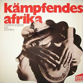 Unknown Artist <br> Kämpfendes Afrika - Widerstandslieder Aus Südafrika